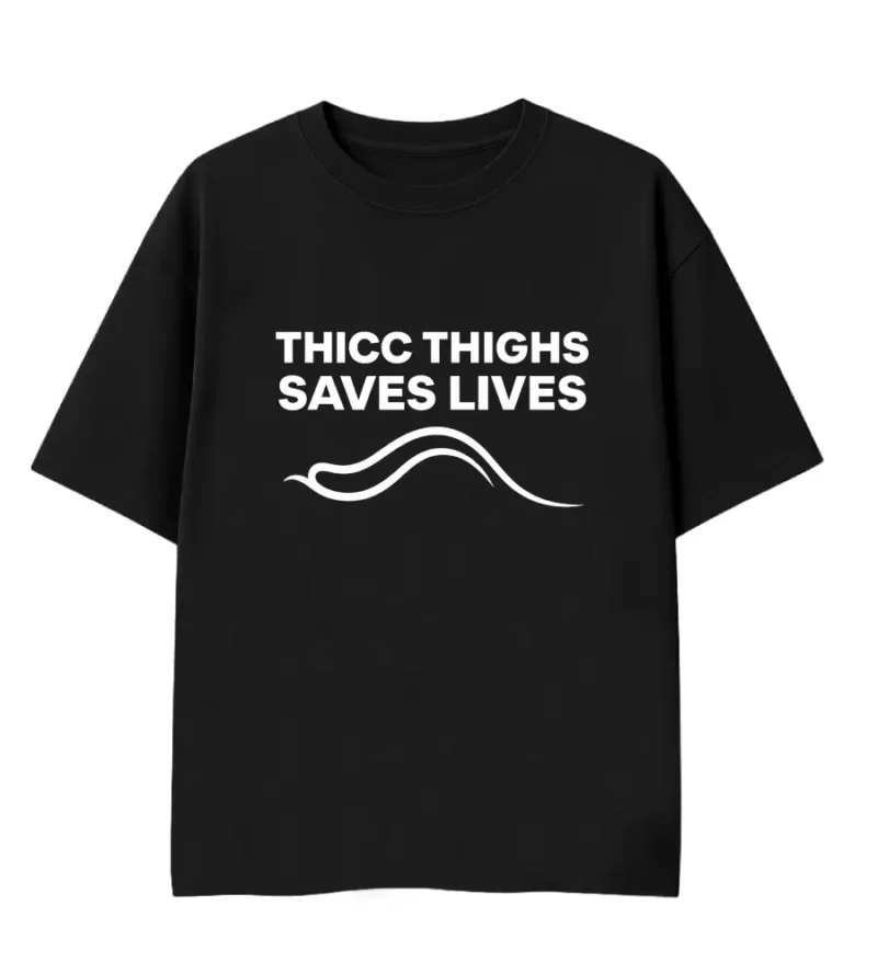 thicc thighs saves lives